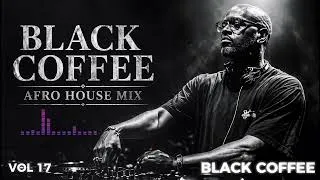 Thumbnail: Afro House 2026 Mix | Deep Melodic Set  🎧 | Black Coffee Style Vol.17