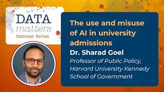 Thumbnail: Data Matters Seminar 4/7/26: The use and misuse of AI in university admissions (Sharad Goel)