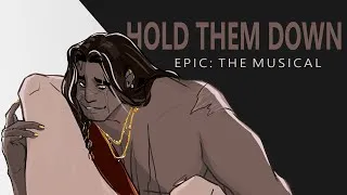Thumbnail: Hold Them Down | EPIC: The Musical (Animatic) |