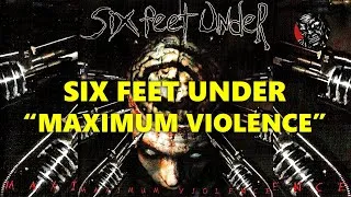 Thumbnail: Six Feet Under - Maximum Violence (1999)