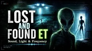 Thumbnail: #22 LOST AND FOUND ET — Sound, Light & Frequency