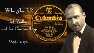 Thumbnail: Ted Wallace and His Campus Boys - Who Am I? ( 1931)