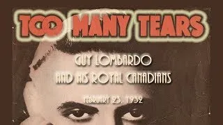 Thumbnail: Guy Lombardo - Too Many Tears (1932)