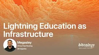 Thumbnail: Lightning Education as Infrastructure: Scaling Technical Capacity Across Multiple Countries — M...