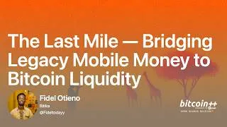 Thumbnail: Bitcoin, Demystified: A Live Walkthrough from M-Pesa to Self-Custody — Fidel Otieno | bitcoin++...