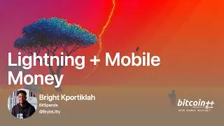 Thumbnail: Lightning + Mobile Money: Bridging Two Financial Worlds — Bright Kportiklah | bitcoin++ Nairobi...