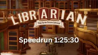 Thumbnail: Librarian: Tidy Up the Arcane Library! Speedrun 1:25:30