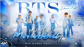 Thumbnail: 💙 BTS Dance Edit | Meri Pehli Mohobbat Hai ❤️‍🔥 | Hindi Song Edit ✨