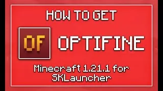 Thumbnail: How to get Optifine for Minecraft 1.21.1 [Java] on SKLauncher | BucketGeek