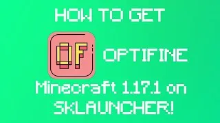 Thumbnail: How to get Optifine for Minecraft 1.17.1 [Java] on SKLauncher | BucketGeek