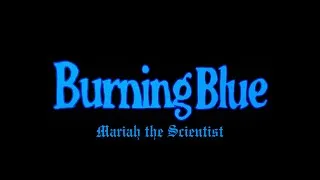 Thumbnail: Mariah the Scientist - Burning Blue (Lyric Video)