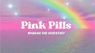 Thumbnail: Mariah the Scientist - Pink Pills (Lyric Video)