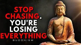 Thumbnail: The More You Chase, The More You Lose | Buddhist Wisdom on Letting Go | Buddhism Wisdom