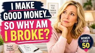 Thumbnail: Why Do I Still Feel Broke Even When I Make Good Money - Budgeting #womenover50 #budgetingsuccess