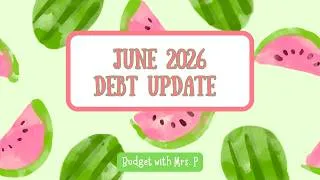 Thumbnail: June 2026 Debt Update | Debt Payoff Journey | Slow and Steady