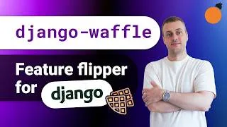 Thumbnail: django-waffle - the best Feature Flipper for Django!