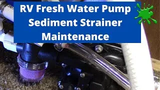 Thumbnail: RV Fresh Water Pump Sediment Strainer Maintenance