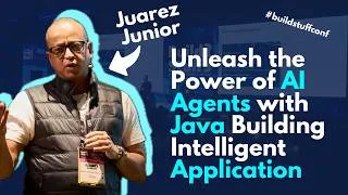 Thumbnail: Unleash the Power of AI Agents with Java  Building Intelligent Application | Juarez Junior