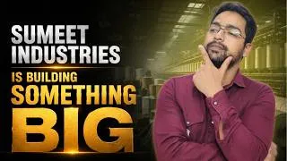 Thumbnail: THE NEXT GROWTH STORY COULD BE SUMEET INDUSTRIES