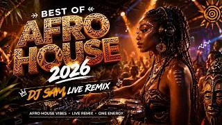 Thumbnail: Best of Afro House 2026 | Dj Sam Live Remix