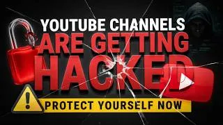 Thumbnail: Youtube Channels Are Getting Hacked Protect Yourself NOW