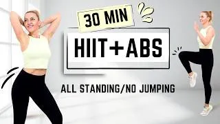 Thumbnail: 🔥30 MIN STANDING HIIT + ABS Workout🔥Full Body Burn🔥NO JUMPING🔥NO EQUIPMENT🔥