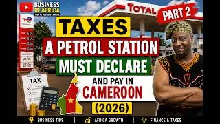 Thumbnail: (Part 2)  Taxes a Petrol Station Must Declare and Pay in Cameroon 2026, Cameroon Tax System 2026