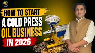Thumbnail: How to Start a Cold Press Oil Business in 2026 | Complete Factory Setup, Machine, Cost & Profit