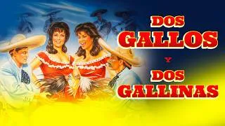 Thumbnail: Dos Gallos y Dos Gallinas - Película Completa
