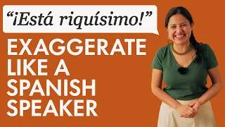 Thumbnail: Learn to Exaggerate in Spanish