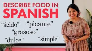 Thumbnail: Learn to Describe Food in Spanish