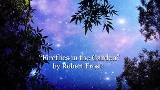 Thumbnail: "Fireflies in the Garden" by Robert Frost