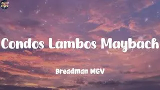 Thumbnail: Condos Lambos Maybach (REMIX) - Breadman MGV (Lyrics)