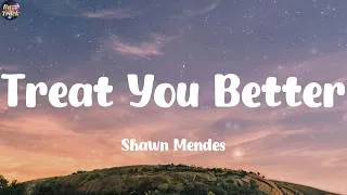 Thumbnail: Treat You Better - Shawn Mendes (Lyrics) Bruno Mars, One Direction, Justin Bieber
