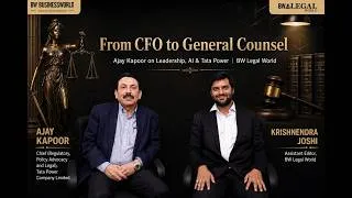 Thumbnail: From CFO to General Counsel: Ajay Kapoor on Leadership, AI & Tata Power | BW Legal World