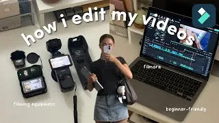 Thumbnail: How I Edit My Videos⋆˚★ | Filmora, Beginner-Friendly, Filming Equipment | 2026 Edition