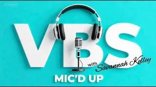 Thumbnail: VBS Mic'd Up -  Savannah Kelley