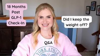 Thumbnail: 18 Months Post GLP-1 Check-In | Weight Loss Maintenance Q&A