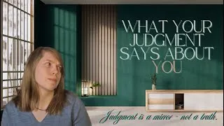 Thumbnail: What Your Judgments Say About YOU | The Psychology of Judgment & Self-Awareness