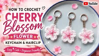 Thumbnail: How to Crochet Cherry Blossom Flower 🌸 | Easy Keychain & Hair Clip Tutorial for Beginners