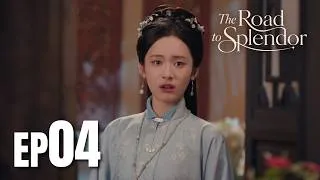 Thumbnail: The Road to Splendor 花开锦绣 | EP04 - Fallen Noble Daughter Meets Salt Smuggler | Ding Yuxi x Deng Enxi