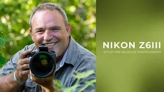 Thumbnail: How to Set Up Your Nikon Z6III for Wildlife Photography