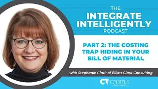 Thumbnail: The Costing Trap Hiding in Your BOM - Stephanie Clark of Elliott Clark Consulting, Part 2