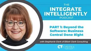 Thumbnail: Beyond the Software: Business Central Done Right-Stephanie Clark of Elliott Clark Consulting, Part 1