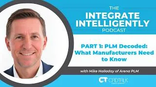 Thumbnail: Arena PLM: What Sets It Apart & Manufacturers Are Taking Notice - Mike Halladay of Arena PLM, Part 2