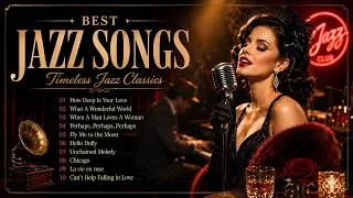 Thumbnail: Best Jazz Songs of All Time | Greatest Jazz Classics Ever