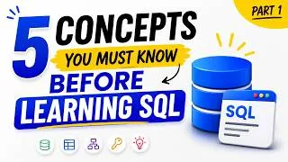 Thumbnail: Don't Learn SQL Before Understanding These 5 Concepts! (Beginner's Guide)