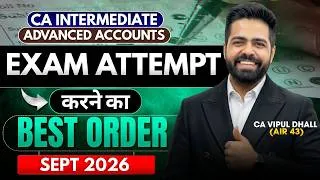Thumbnail: Best Order to Attempt Advanced Accounting Exam | CA Intermediate Jan 2026 | CA Vipul Dhall