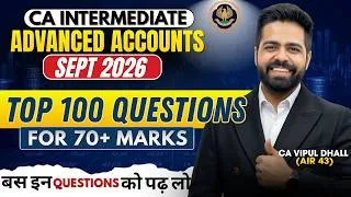 Thumbnail: Top 100 Most Important Questions | CA Intermediate Sept 2026 | CA Vipul Dhall (AIR 43)