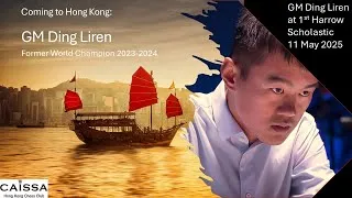 Thumbnail: GM Ding Liren to Caissa Hong Kong Harrow 1st Scholastic Chess